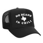 No Beans In Chili Foam Trucker Hat