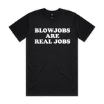 Blowjobs Are Real Jobs Premium Tee