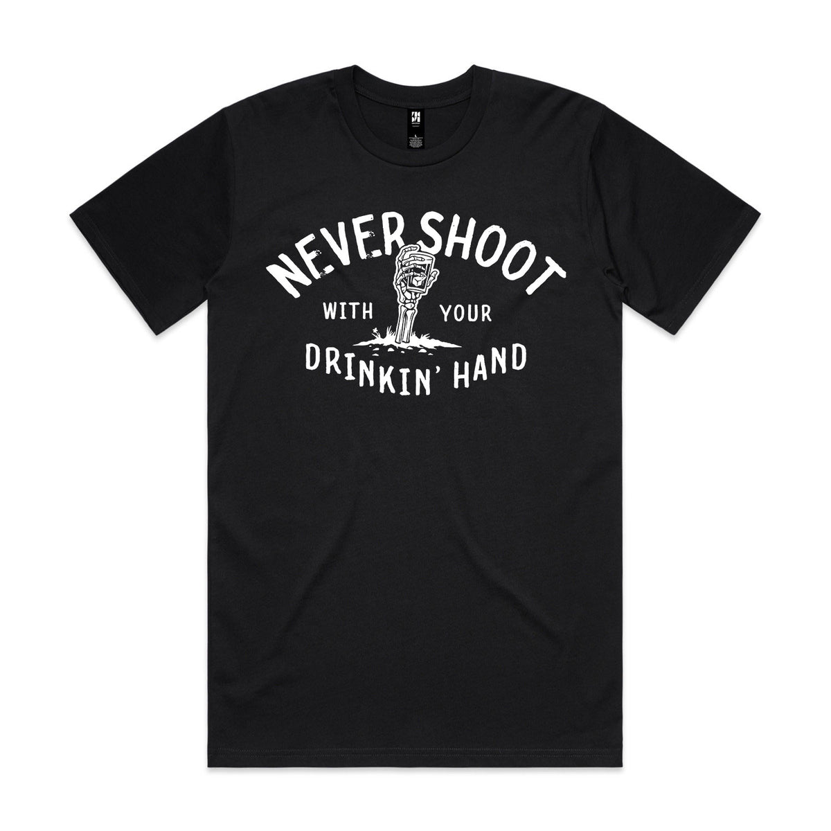 Never Shoot With Your Drinkin' Hand Premium Tee