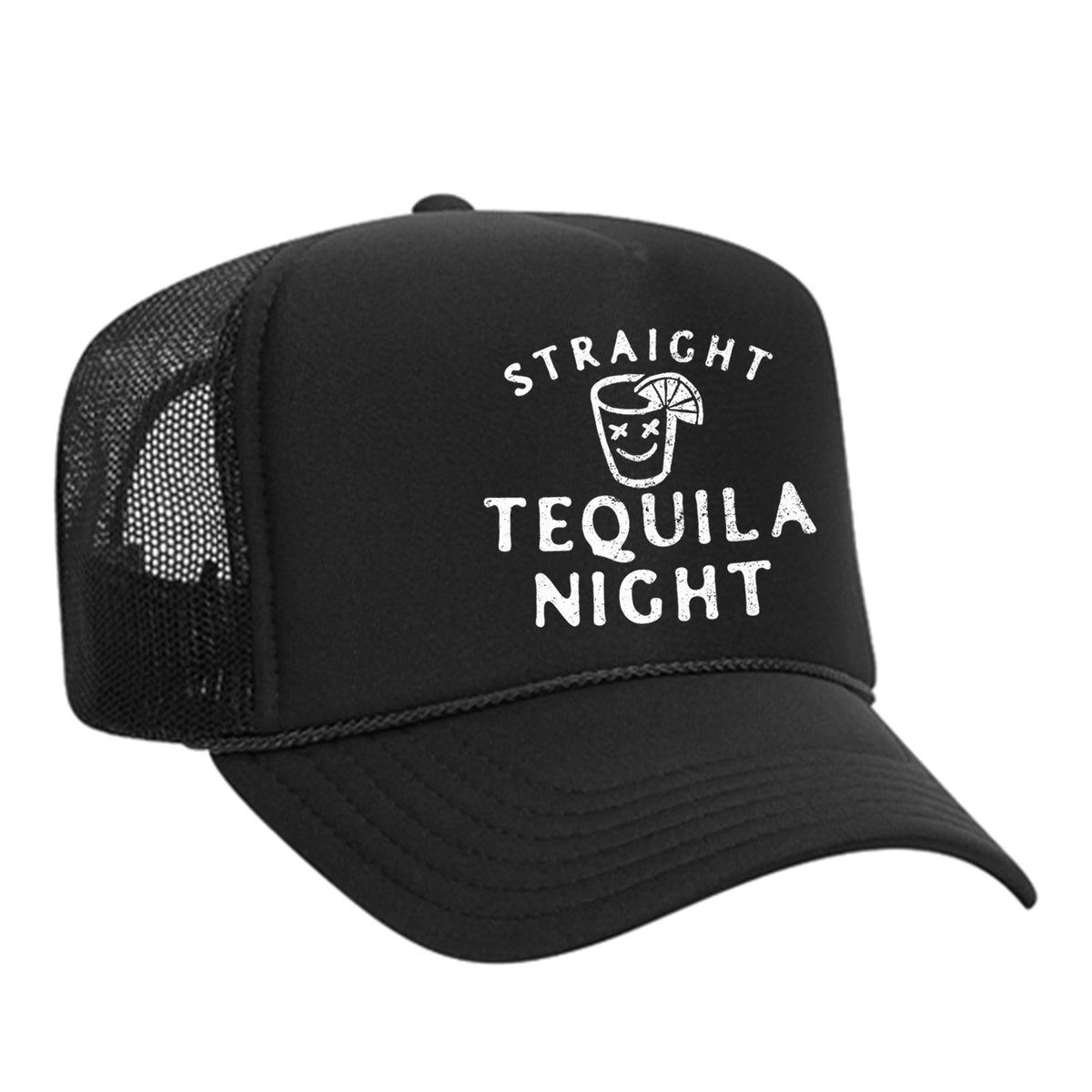 Straight Tequila Night Foam Trucker Hat