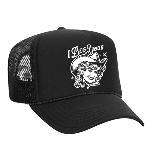 I Beg Your Parton Foam Trucker Hat - Black