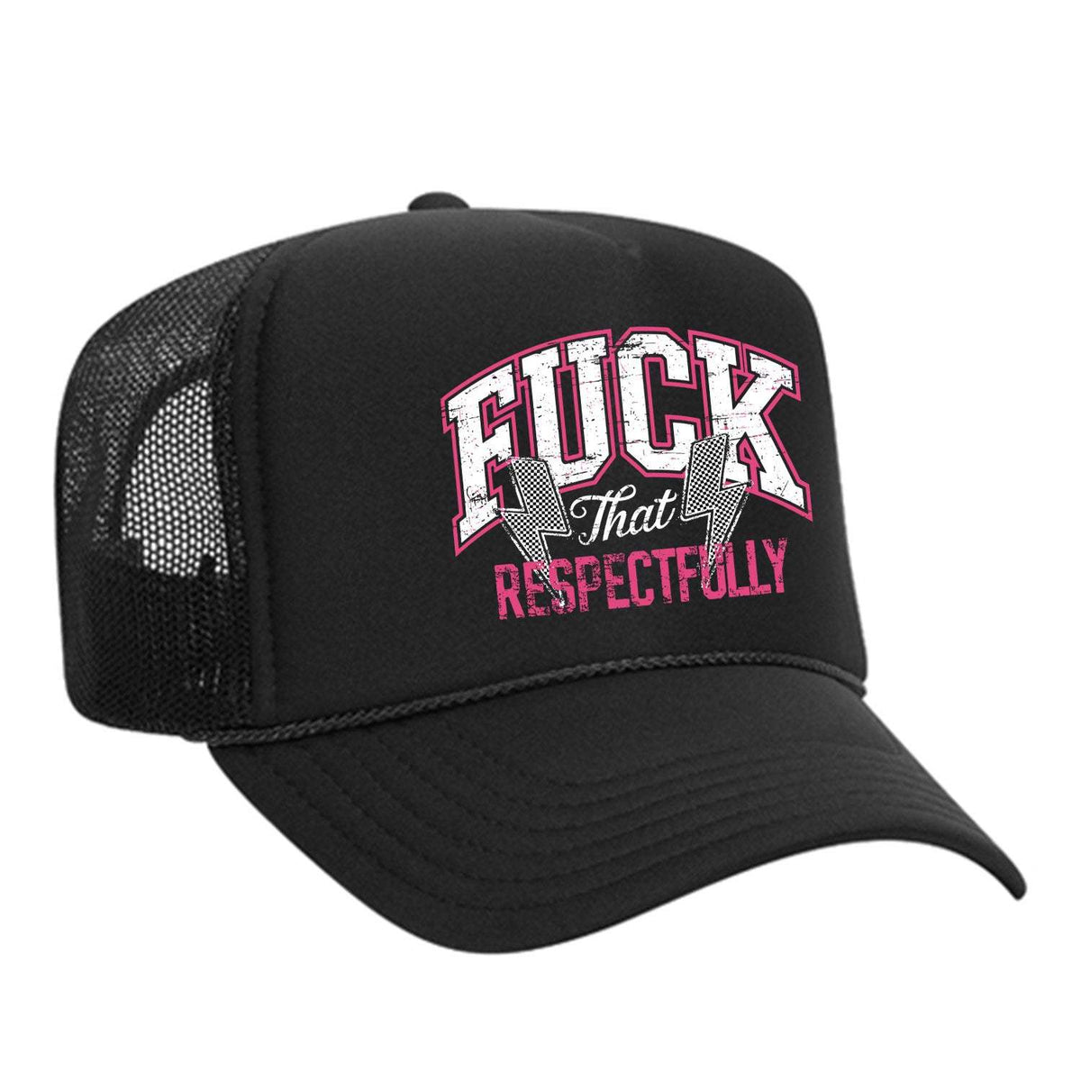 F*ck That Respectfully Foam Trucker Hat - Black