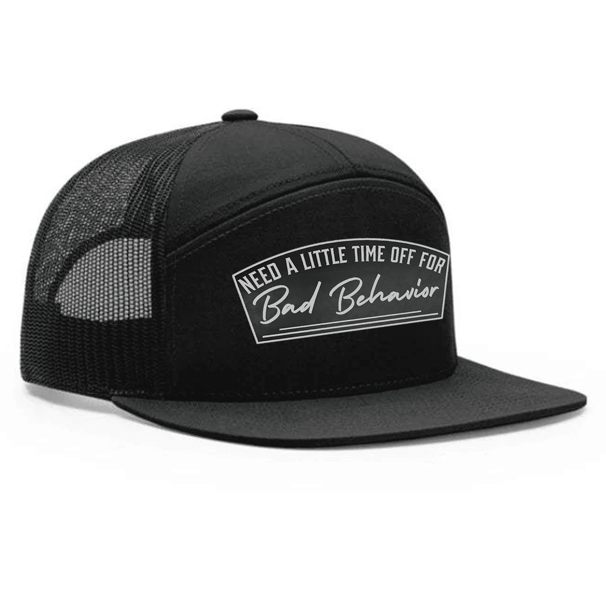 Need A Little Time Off For Bad Behavior 7 Panel Hat - Black