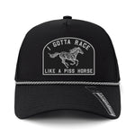 I Gotta Race Like A Piss Horse Performance Leather Patch Hat
