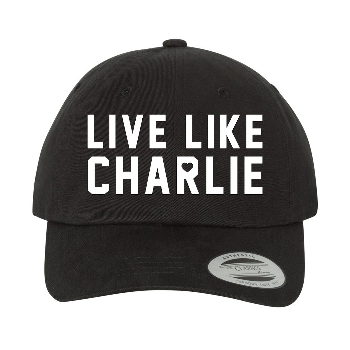 Live Like Charlie Dad Hat