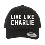 Live Like Charlie Dad Hat