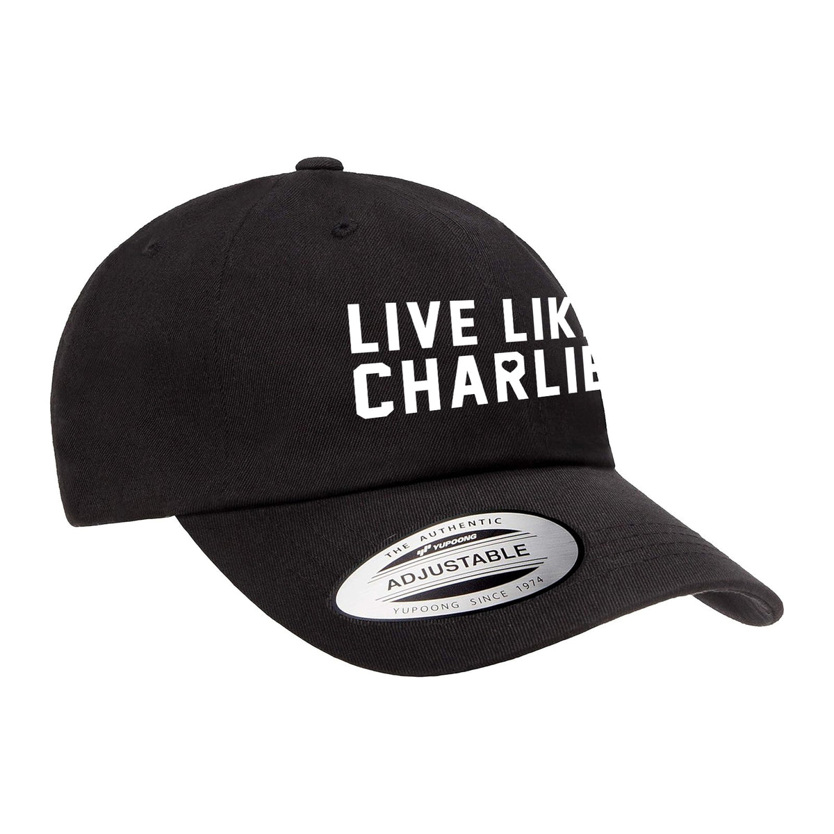 Live Like Charlie Dad Hat