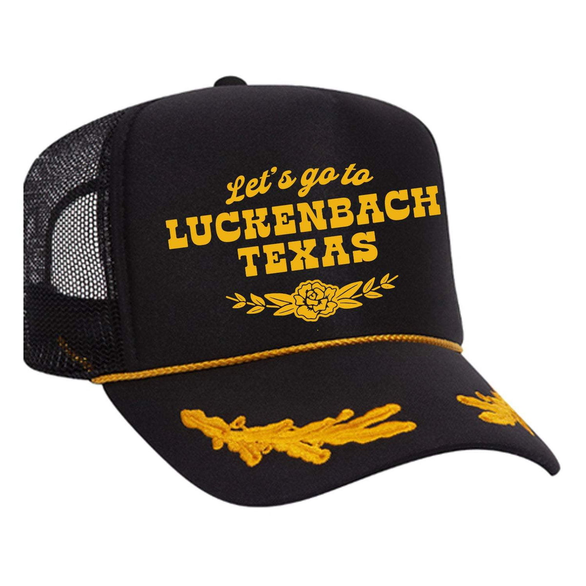 Let's Go To Luckenbach Texas Foam Trucker Hat - Black / Captain