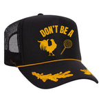 Don't Be A C*ck Sucker Foam Trucker Hat
