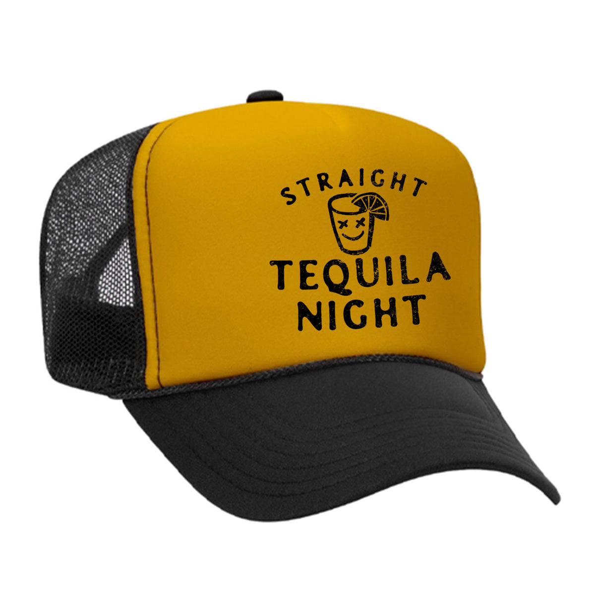 Straight Tequila Night Foam Trucker Hat