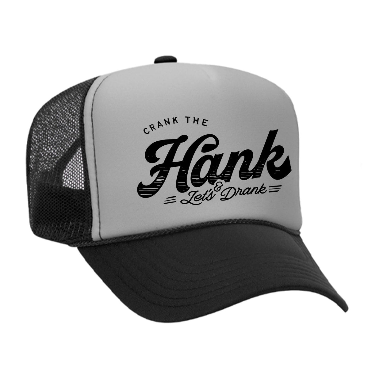 Crank The Hank Foam Trucker Hat