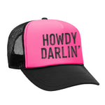 Howdy Darlin' Foam Trucker Hat
