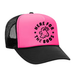 Here For The Boos Foam Trucker Hat