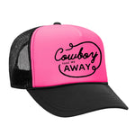 Cowboy Take Me Away Foam Trucker Hat