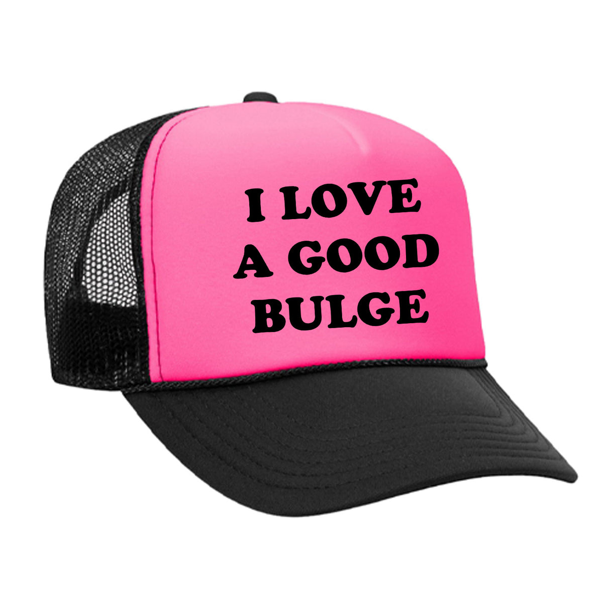 I Love A Good Bulge Foam Trucker Hat
