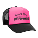 Your 2 Cents Foam Trucker Hat