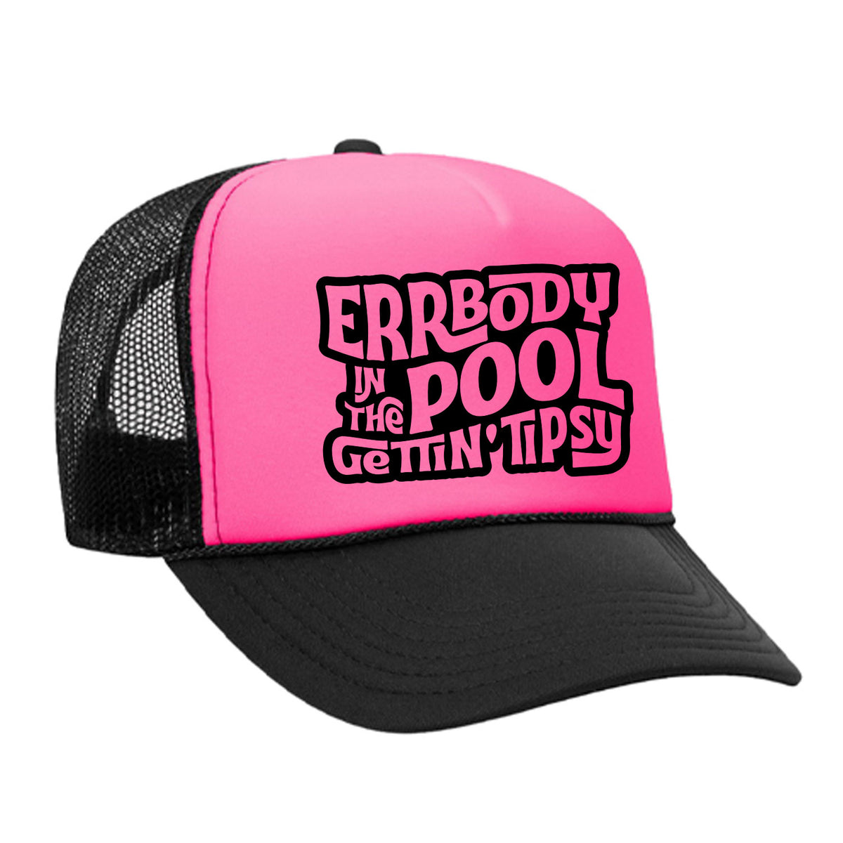 Errbody In The Pool Gettin' Tipsy Foam Trucker Hat