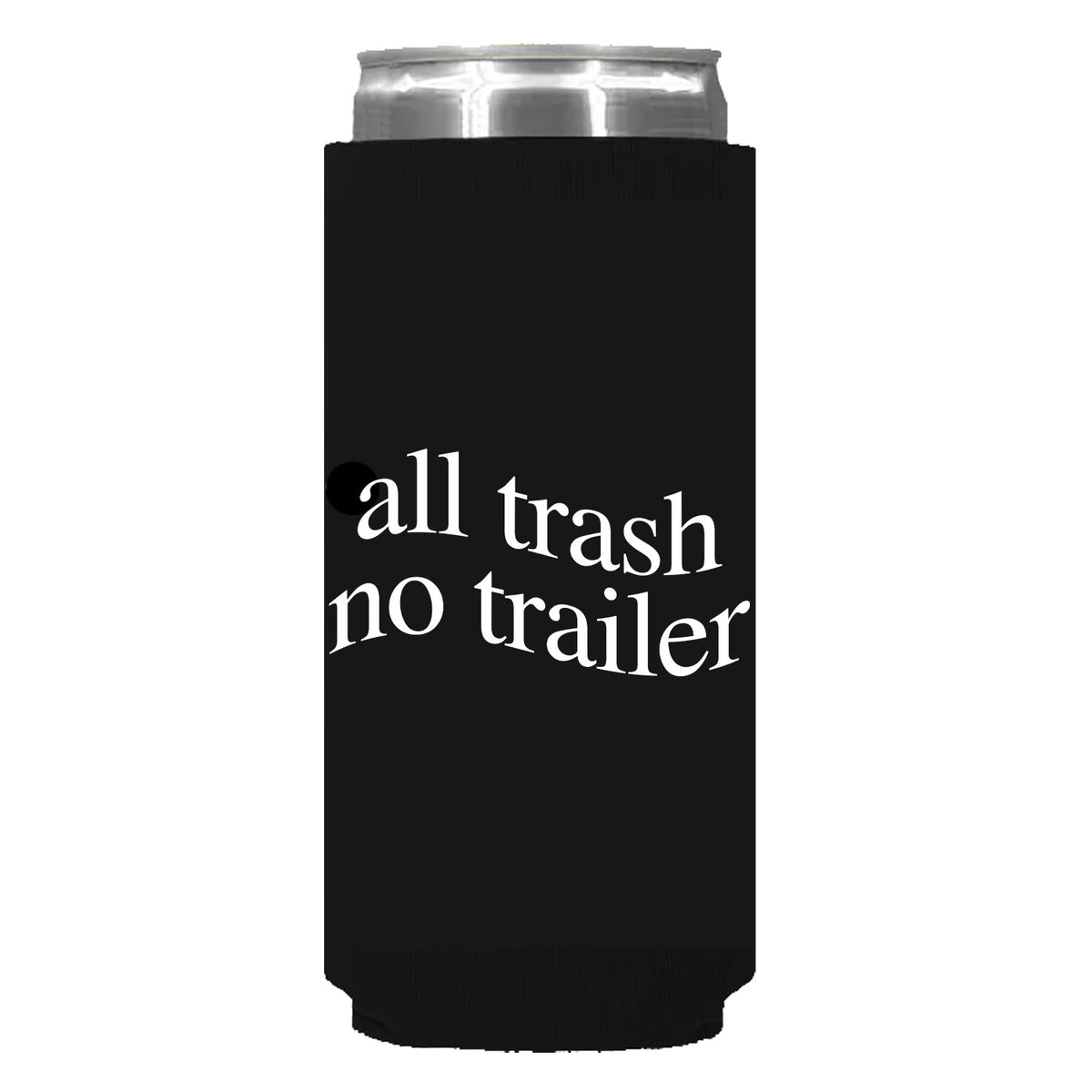 All Trash No Trailer Can Sleeve