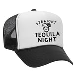 Straight Tequila Night Foam Trucker Hat