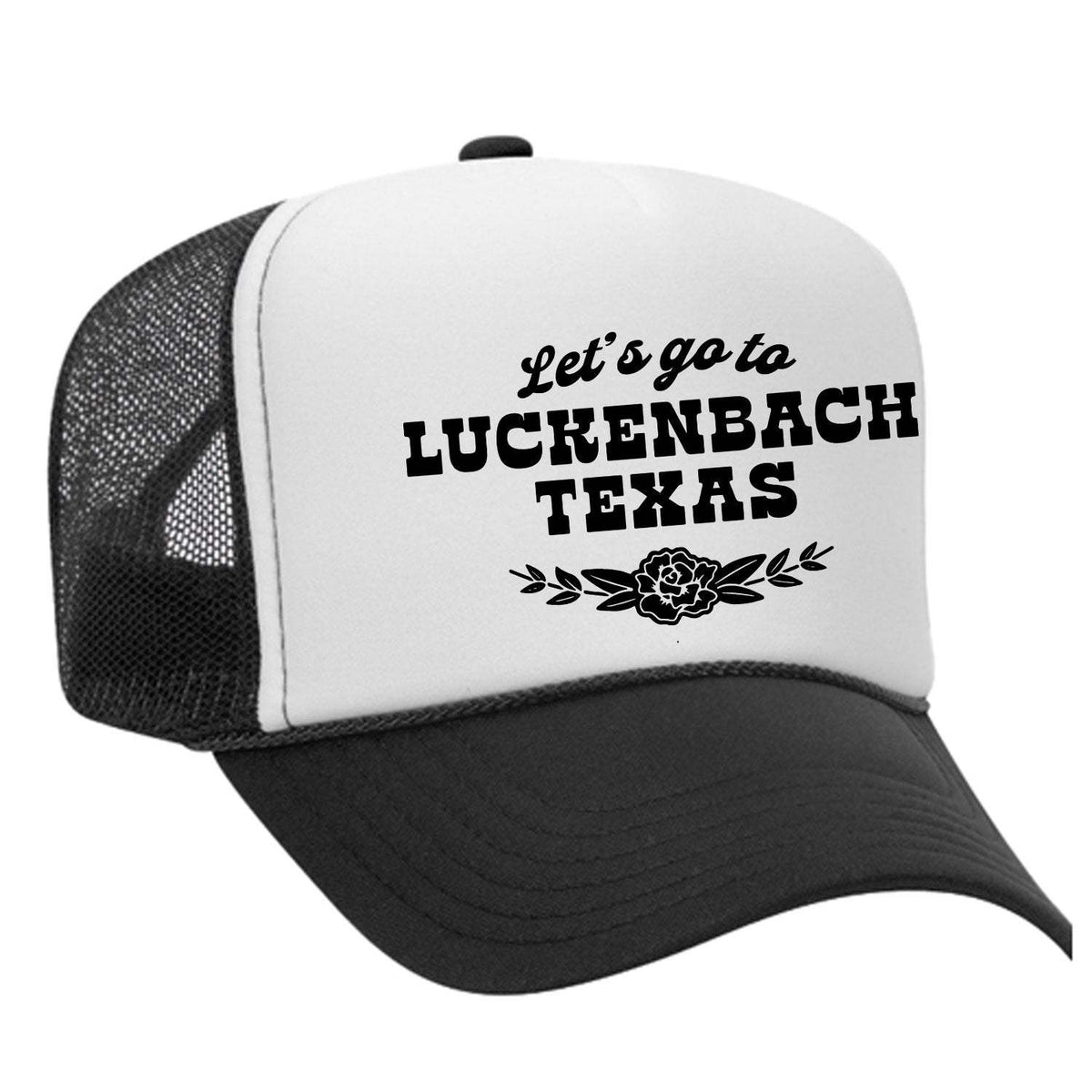 Let's Go To Luckenbach Texas Foam Trucker Hat - Black / White