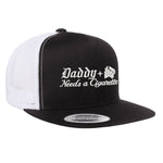 Daddy Needs A Cig Embroidered Flat Bill Hat