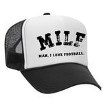 Man, I Love Football Foam Trucker Hat