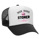 Thick Thighs & Stoner Vibes Foam Trucker Hat