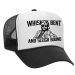 Whiskey Bent & Sleigh Bound Foam Trucker Hat