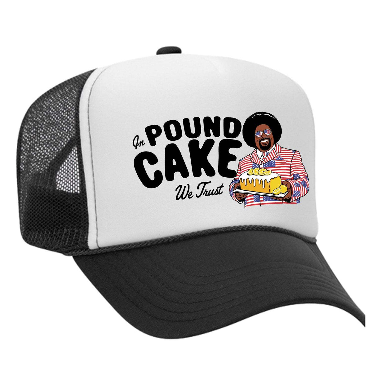 In Pound Cake We Trust Foam Trucker Hat - Black / White