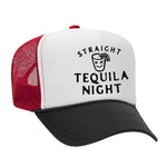 Straight Tequila Night Foam Trucker Hat