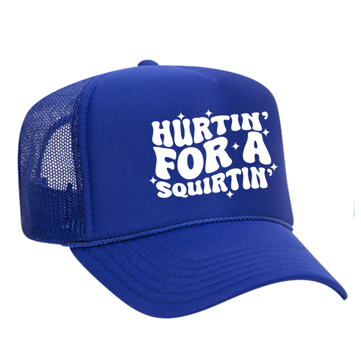 Hurtin' For A Squirtin' Foam Trucker Hat