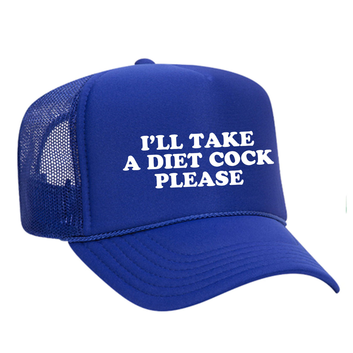 I'll Take A Diet Cock Please Foam Trucker Hat