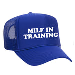 Milf In Training Foam Trucker Hat