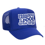 Errbody In The Pool Gettin' Tipsy Foam Trucker Hat