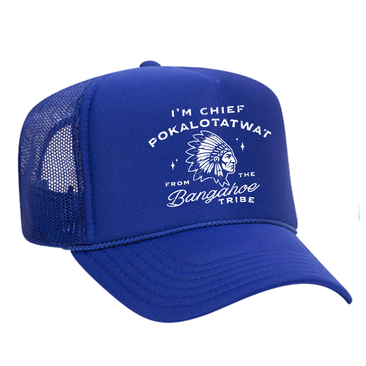 Chief Pokalotatwat Foam Trucker Hat