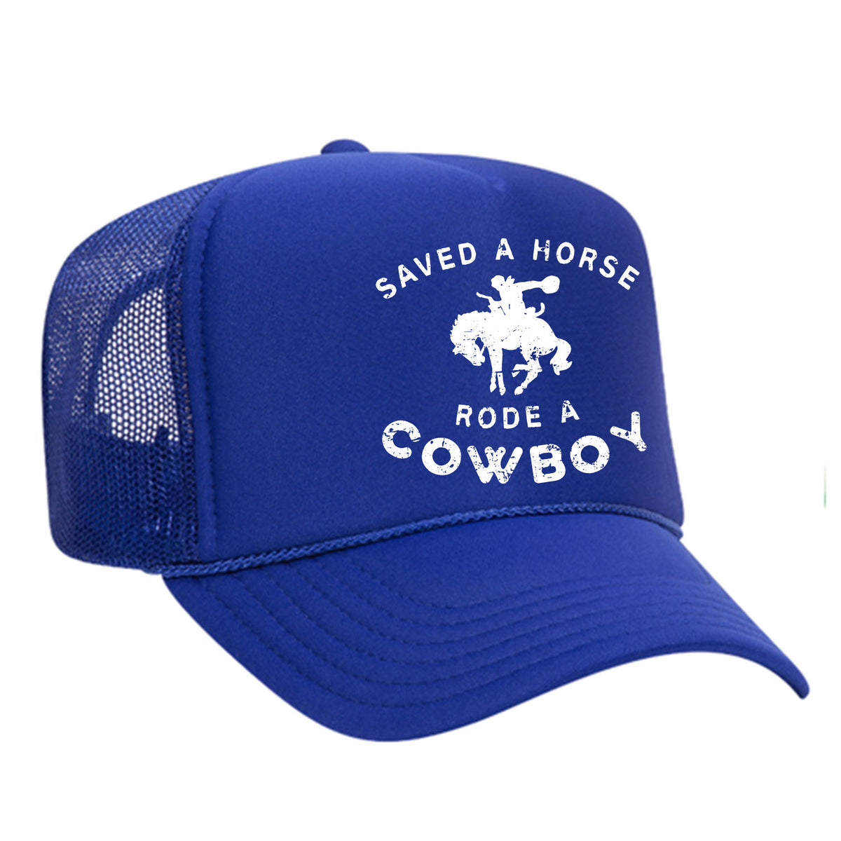 Saved A Horse Rode A Cowboy Foam Trucker Hat