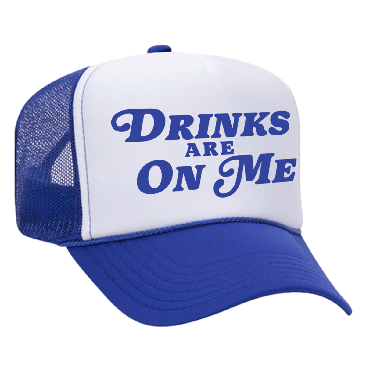 Drinks Are On Me Foam Trucker Hat