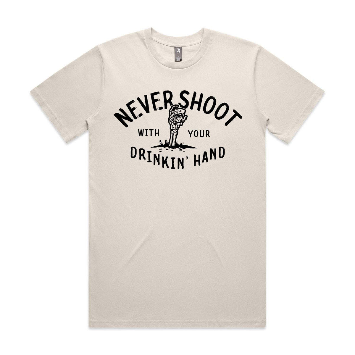 Never Shoot With Your Drinkin' Hand Premium Tee - Bone
