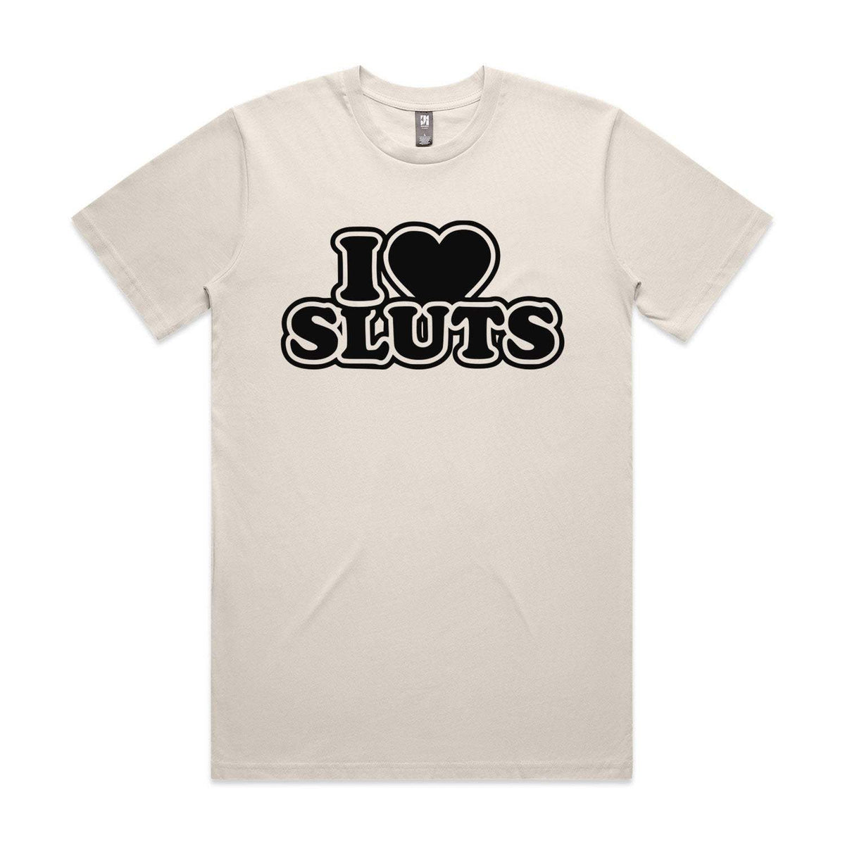 I Love Sluts Premium Tee - Bone