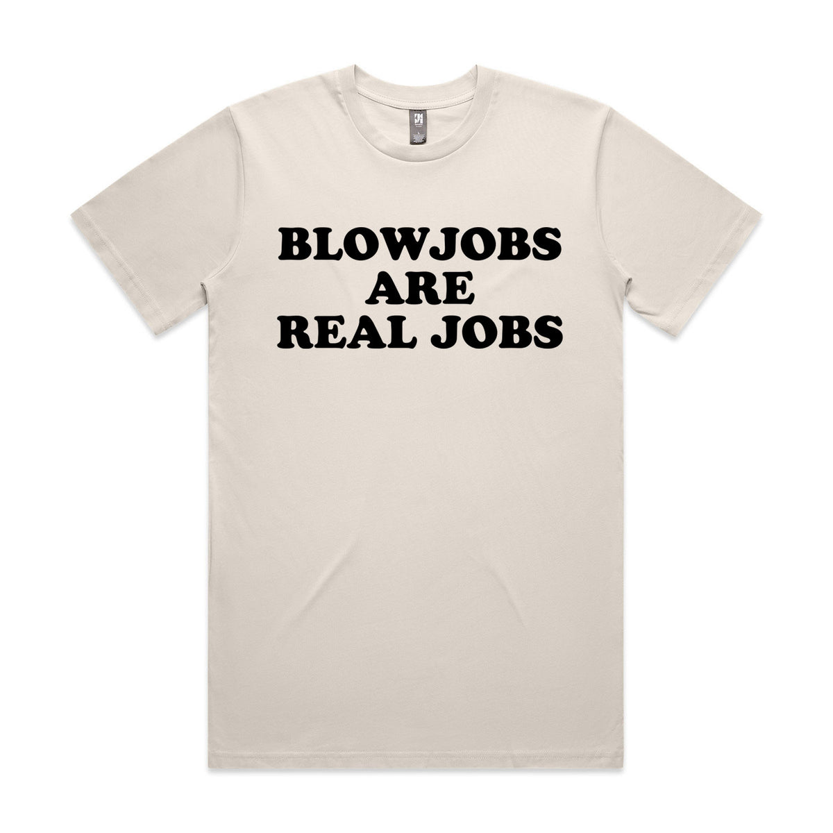 Blowjobs Are Real Jobs Premium Tee