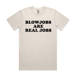 Blowjobs Are Real Jobs Premium Tee