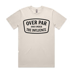 Over Par & Under The Influence Premium Tee