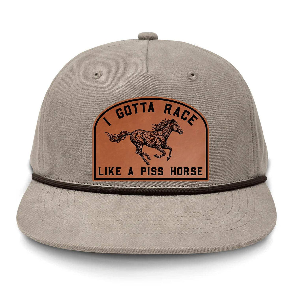 I Gotta Race Like A Piss Horse Flat Bill Rope Leather Patch Hat - Boudin