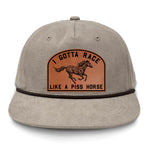 I Gotta Race Like A Piss Horse Flat Bill Rope Leather Patch Hat