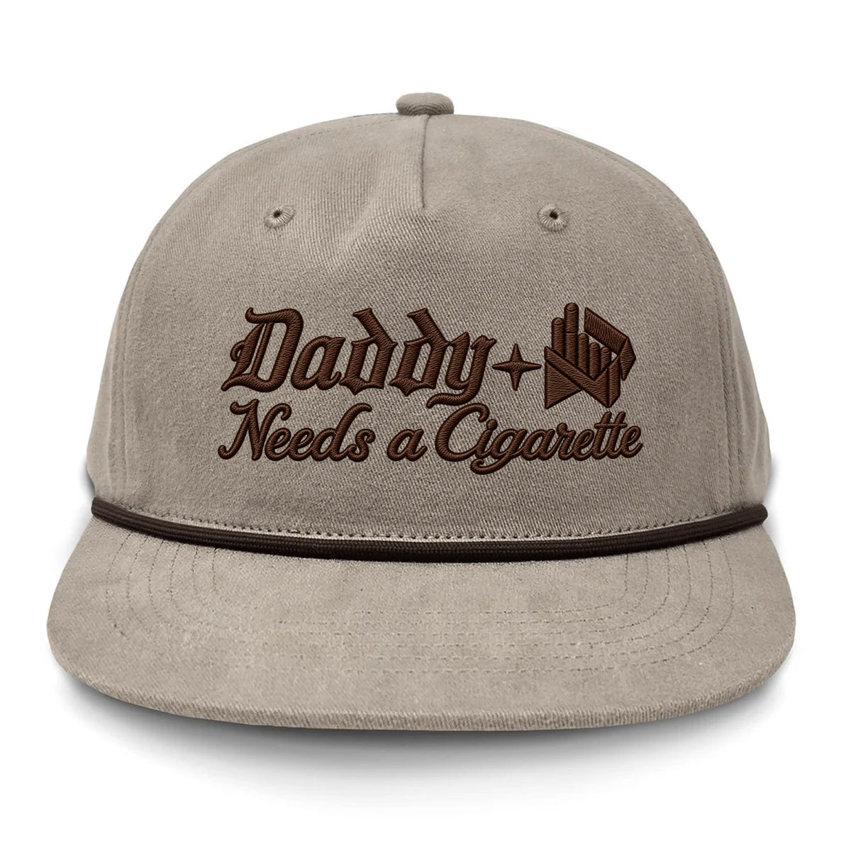 Daddy Needs A Cig Embroidered Flat Bill Hat