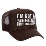 I'm Not A Gynecologist Foam Trucker Hat