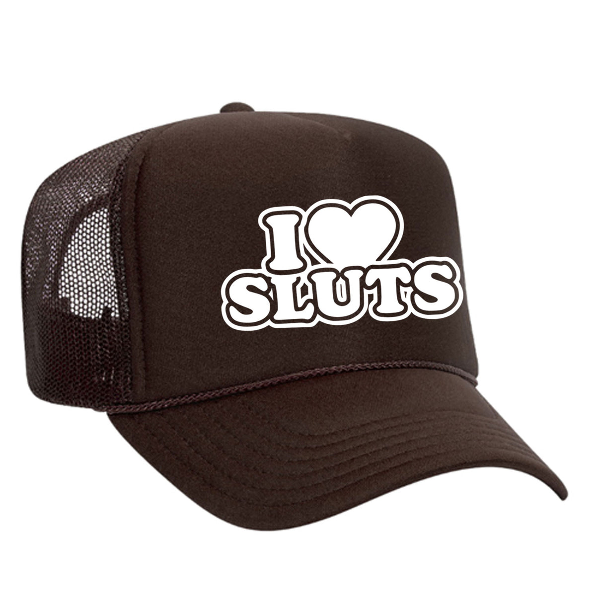 I Love Sluts Foam Trucker Hat