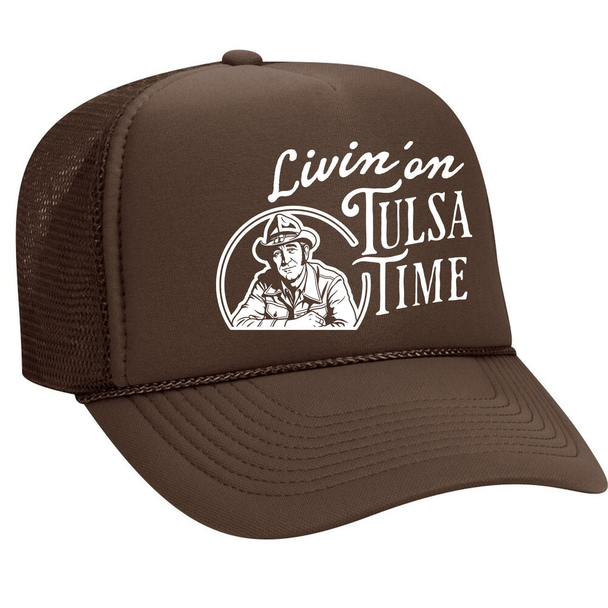 Livin' On Tulsa Time Foam Trucker Hat