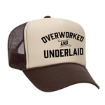 Overworked And Underlaid Foam Trucker Hat