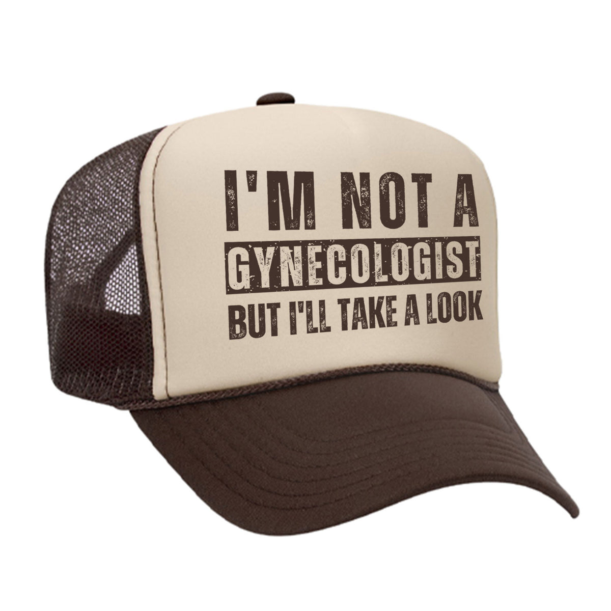 I'm Not A Gynecologist Foam Trucker Hat
